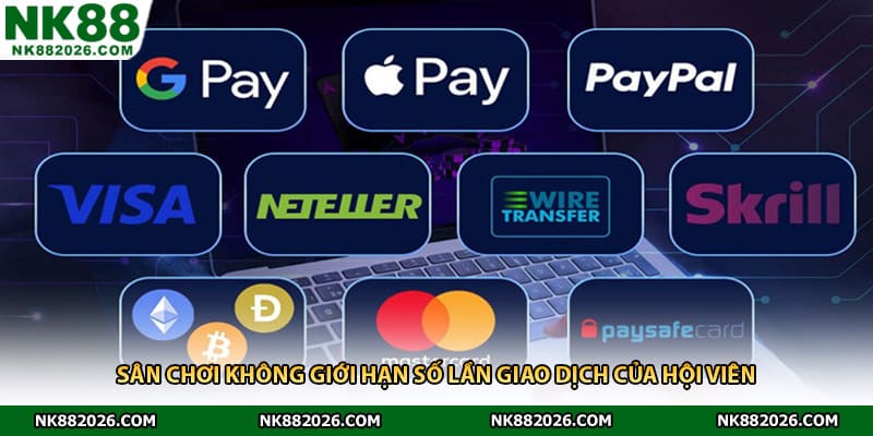 Sân chơi không giới hạn số lần giao dịch của hội viên